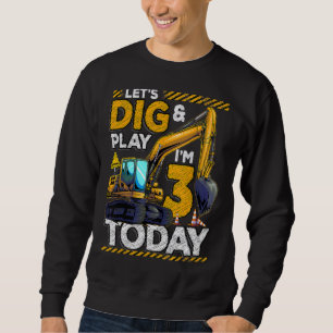Birthday Boy 3 Construction 3rd Birthday Excavator Sweatshirt
