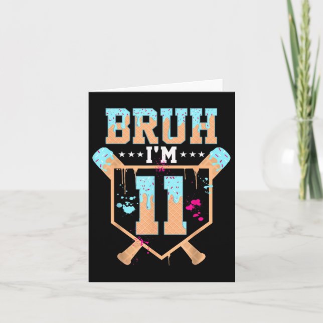 Birthday Boy Baseball Ice Cream Drip Bruh Im 11 Ye Card (Front)