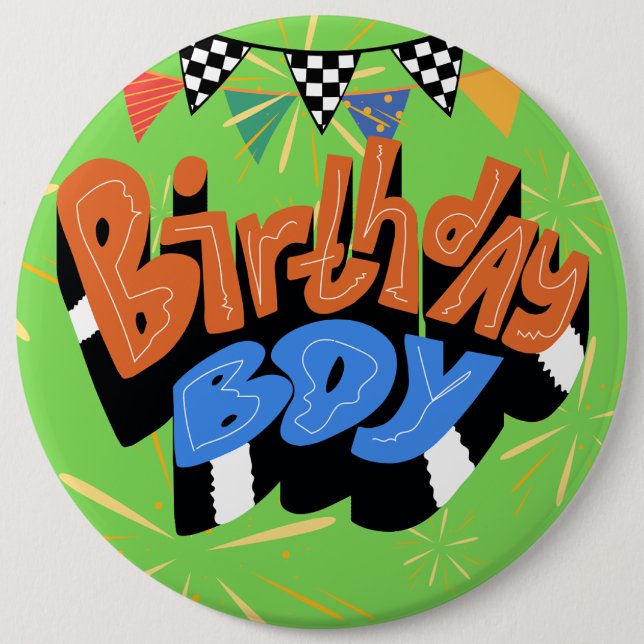 Birthday Boy Colossal 6 Inch round 6 Cm Round Badge (Front)