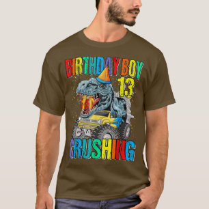 Birthday Boy Crushing 13 Monster Truck Dinosaur  T-Shirt