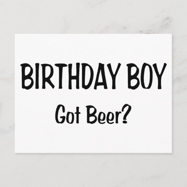 Birthday Boy Got Beer Postcard (Front)