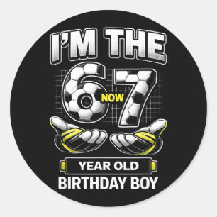 Birthday Boy I Was 6 Im 7 Six Seven Soccer 67 Meme Classic Round Sticker