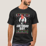 BIRTHDAY BOY Jesus Christ Funny Ugly Christmas Swe T-Shirt<br><div class="desc">BIRTHDAY BOY Jesus Christ Funny Ugly Christmas Sweater Meme</div>