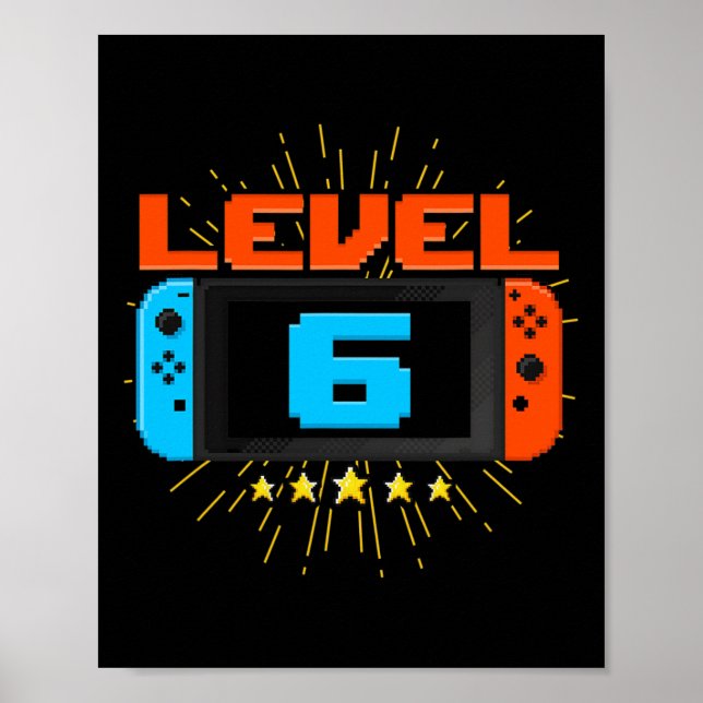Birthday Boy Level 6 Unlocked Video Game 6 Year Ol Poster (Front)