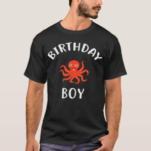 Birthday Boy OCTOPUS OCTOPUS for Birthday T-Shirt