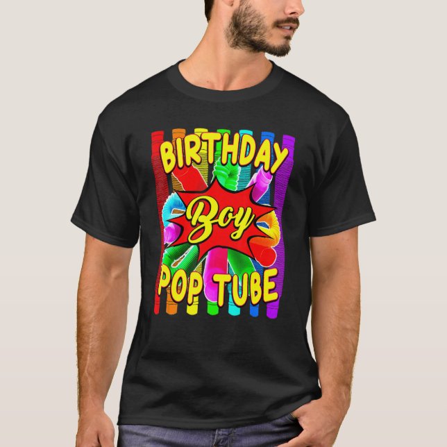 Birthday Boy Pop Tube Theme Birthday T-Shirt (Front)