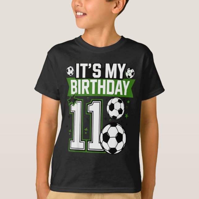 Birthday Boy Tees 11 Soccer Its My 11th Birthday B (Front)