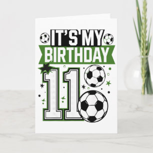 Birthday Boy Tees 11 Soccer Its My 11th Birthday B Card