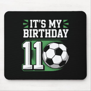 Birthday Boy Tees 11 Soccer Its My 11th Birthday B Mouse Pad