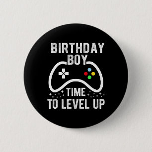Birthday Boy Time To Level Up Video Game Birthday  6 Cm Round Badge