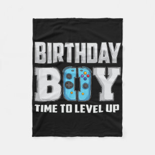 Birthday Boy Time To Level Up Video Game Birthday  Fleece Blanket