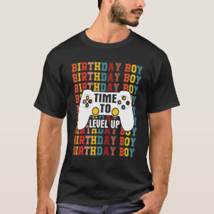Birthday Boy Time to Level Up Video Game Birthday  T-Shirt