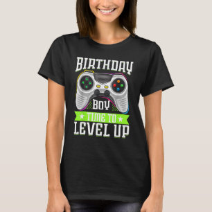 Birthday Boy Time To Level Up Video Game Birthday  T-Shirt