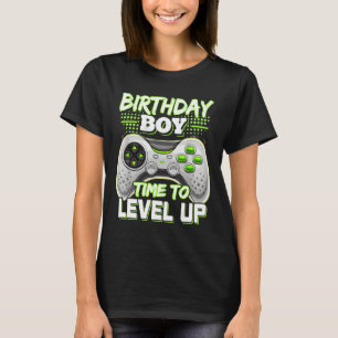 Birthday Boy Time To Level Up Video Game Birthday  T-Shirt