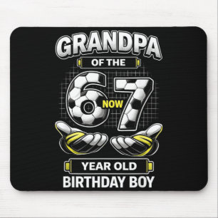 Birthday Boy Was 6 7 Six Seven Soccer 67 Grandpa Mouse Pad