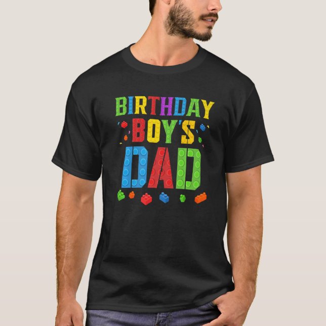 Birthday Boy's Dad Blocks Master Builder Brick Bui T-Shirt (Front)