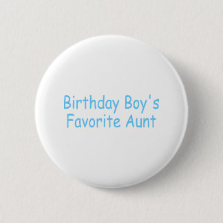 Birthday Boy's Favourite Aunt 6 Cm Round Badge