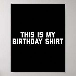 Birthday Brand_ This Is My Birthday Shirt Poster