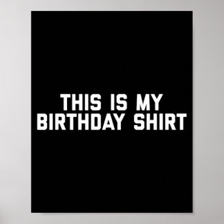 Birthday Brand_ This Is My Birthday Shirt Poster