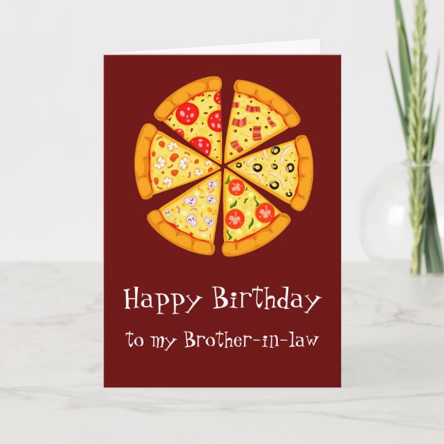 Birthday Brother-in-law Pizza Too Cheesy Card (Front)