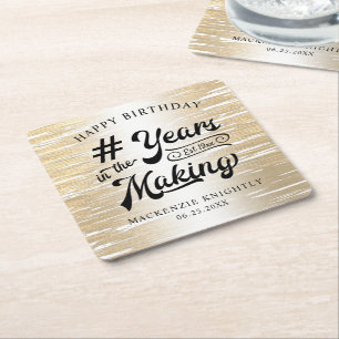 Birthday Brushed Gold YEARS IN THE MAKING Square Paper Coaster