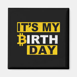 Birthday Btc Crypto Birthday Bitcoin B-Day Hodler Magnet
