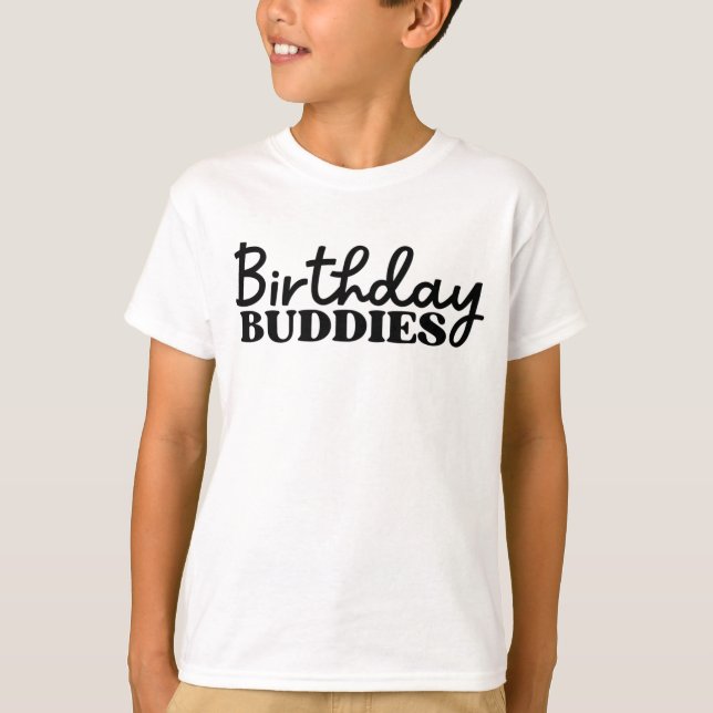 Birthday Buddies T-Shirt (Front)