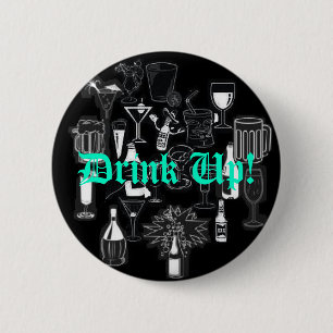 Birthday Button, Drink Up! 6 Cm Round Badge