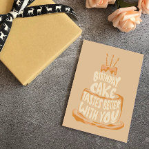 Birthday Cake Tastes Better With You - Funny