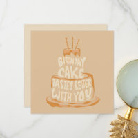 Birthday Cake Tastes Better With You - Funny