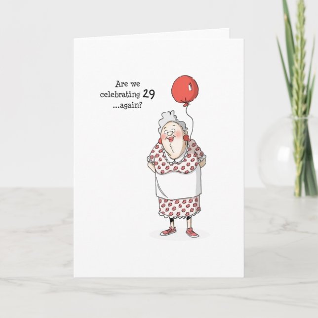 Birthday Card - are we celebrating 29 again? (Front)