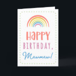 Birthday Card for Mawmaw<br><div class="desc">You call your grandmother Mawmaw, not Grandma. Imagine how excited Mawmaw will be to receive a birthday card addressed especially to her! Your mawmaw also will love this card's cute, watercolor-inspired boho rainbow design that says "Happy birthday Mawmaw!" Make this card customisable! Click "Edit Design", "Inside Bottom/Right: Text & Images",...</div>