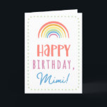 Birthday Card for Mimi<br><div class="desc">You call your grandmother Mimi, not Grandma. Imagine how excited Mimi will be to receive a birthday card addressed especially to her! Your mimi also will love this card's cute, watercolor-inspired boho rainbow design that says "Happy birthday Mimi!" Make this card customisable! Click "Edit Design", "Inside Bottom/Right: Text & Images",...</div>