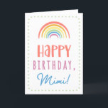 Birthday Card for Mimi<br><div class="desc">You call your grandmother Mimi, not Grandma. Imagine how excited Mimi will be to receive a birthday card addressed especially to her! Your mimi also will love this card's cute, watercolor-inspired boho rainbow design that says "Happy birthday Mimi!" Make this card customisable! Click "Edit Design", "Inside Bottom/Right: Text & Images",...</div>