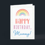 Birthday Card for Mummy<br><div class="desc">You call your mother Mummy, not Mum. Imagine how excited Mummy will be to receive a birthday card addressed especially to her! Your mummy also will love this card's cute, watercolor-inspired boho rainbow design that says "Happy birthday Mummy!" Make this card customisable! Click "Edit Design", "Inside Bottom/Right: Text & Images",...</div>