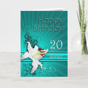 Birthday card for sister, 20, with a lily