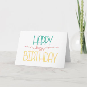 Birthday Card, Happy Happy Birthday, Hand Lettered Card
