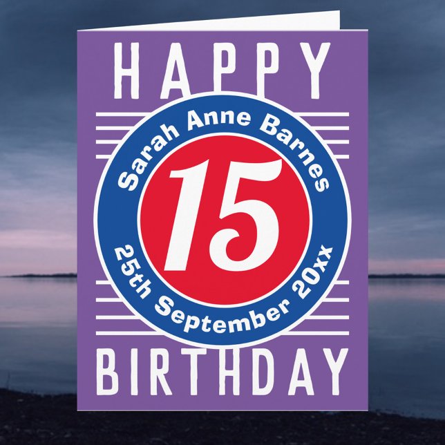 Birthday Card with Age, Name & Date. 15th Birthday (Creator Uploaded)