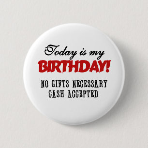 Birthday Cash Accepted 6 Cm Round Badge