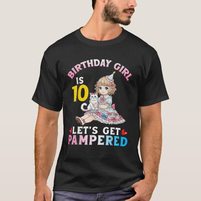 Birthday Cat Mom Girl is 10 Years Old Let s Get Pa T-Shirt (Front)