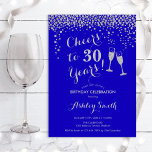 Birthday - Cheers To 30 Years Silver Royal Blue Invitation<br><div class="desc">30th Birthday Invitation. Cheers To 30 Years! Elegant design in royal blue sapphire and silver. Features champagne glasses,  script font and confetti. Perfect for a stylish thirtieth birthday party. Personalise with your own details. Can be customised to show any age.</div>