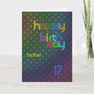 Birthday circles for brother aged 17 card
