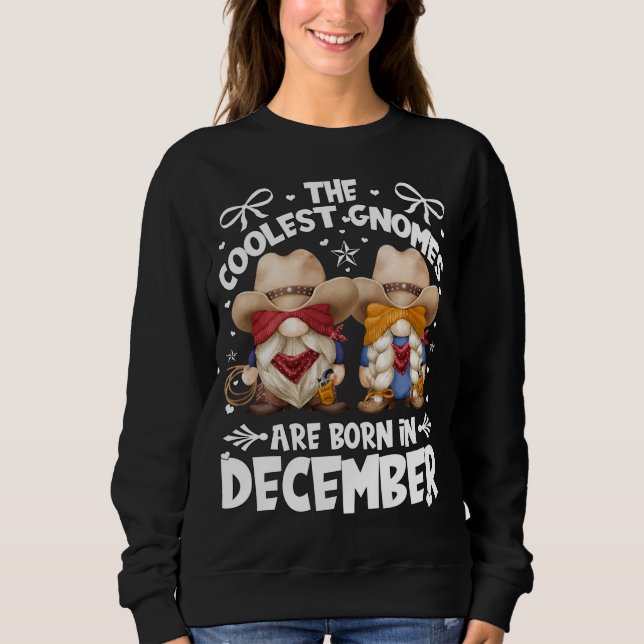 Birthday Cowboy Gnomes For Cowgirls Who Are Born I Sweatshirt (Front)
