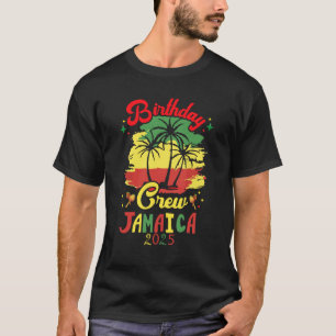 Birthday Crew Jamaica 2025 30th 50th Party Vacatio T-Shirt
