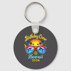 Birthday Crew Vacation Hawaii 2026 Cruise Summer B Key Ring