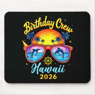 Birthday Crew Vacation Hawaii 2026 Cruise Summer B Mouse Pad