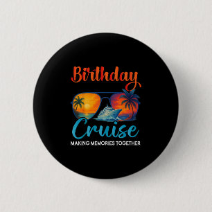 Birthday Cruise 2025 Family Birthday Cruise Groupe 6 Cm Round Badge