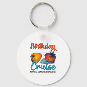 Birthday Cruise 2025 Family Birthday Cruise Groupe Key Ring