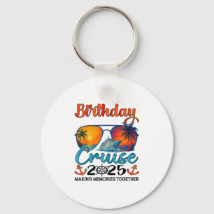 Birthday Cruise 2025 Family Birthday Cruise Groupe Key Ring