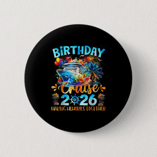 Birthday Cruise 2026 Making Memories Together Fami 6 Cm Round Badge